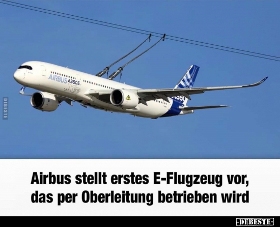 Airbus stellt erstes E-Flugzeug vor, das per Oberleitung.. - Lustige Bilder | DEBESTE.de