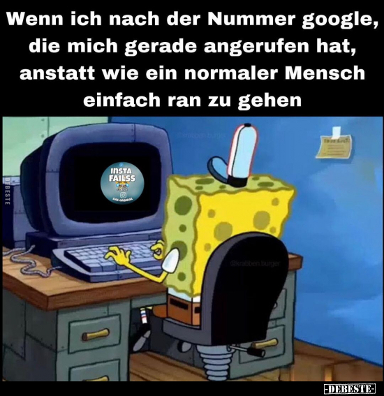 Wenn ich nach der Nummer google, die mich gerade angerufen.. - Lustige Bilder | DEBESTE.de