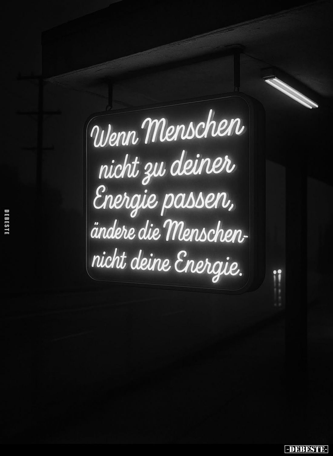 Wenn Menschen nicht zu deiner Energie passen, ändere die Menschen-nicht deine Energie.