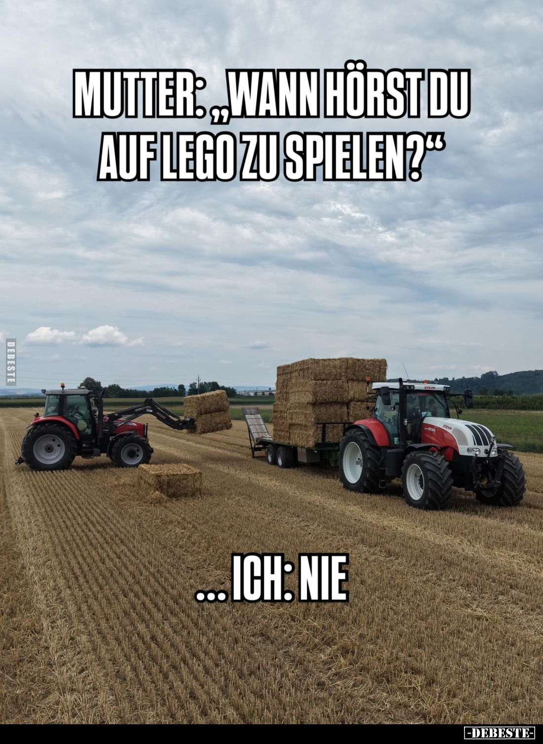 Mutter: "Wann hörst du auf Lego zu spielen?" -
Ich: Nie.