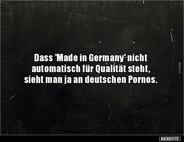 Dass 'Made in Germany' nicht automatisch für.. - Lustige Bilder | DEBESTE.de