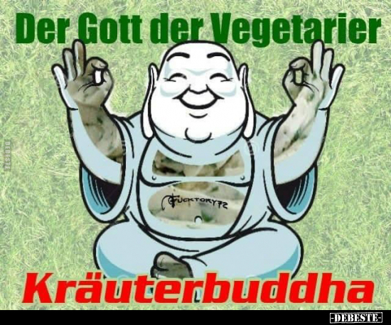 Der Gott der Vegetarier - Kräuterbuddha... - Lustige Bilder | DEBESTE.de