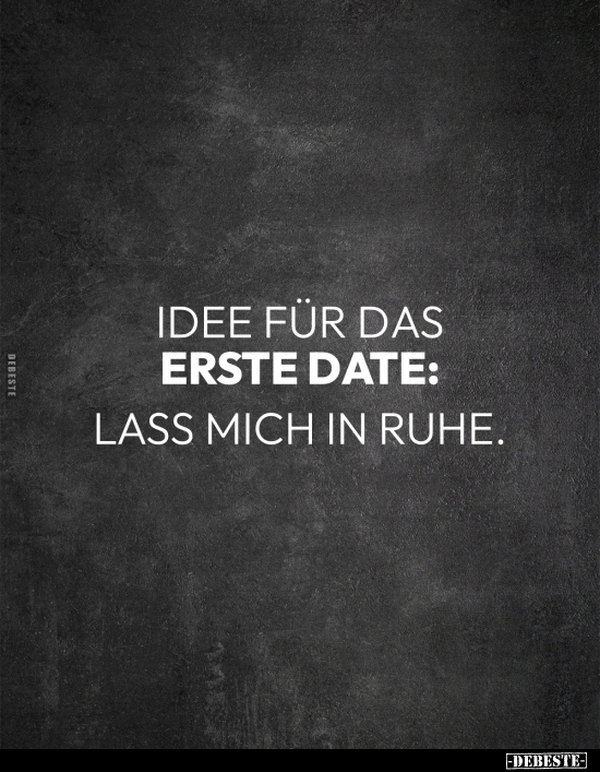 Date, Ruhe