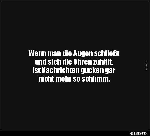 Wenn, Augen, Ohren