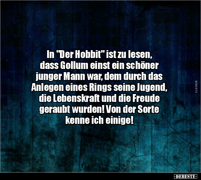 In "Der Hobbit" ist zu lesen, dass Gollum einst ein.. - Lustige Bilder | DEBESTE.de