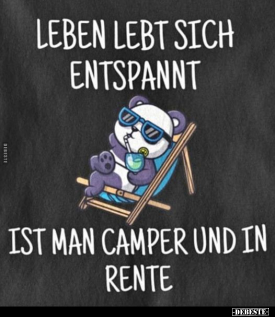 Leben lebt sich entspannt.. - Lustige Bilder | DEBESTE.de