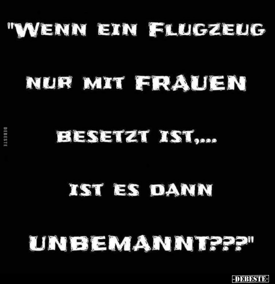 "Wenn ein Flugzeug nur mit Frauen besetzt ist.. - Lustige Bilder | DEBESTE.de