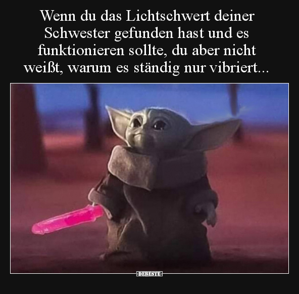 Wenn du das Lichtschwert deiner Schwester gefunden hast.. - Lustige Bilder | DEBESTE.de