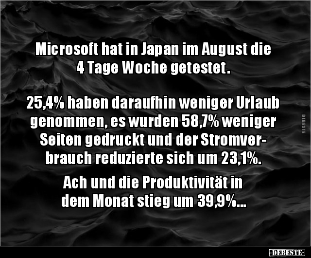 Microsoft hat in Japan im August die 4 Tage Woche getestet... - Lustige Bilder | DEBESTE.de