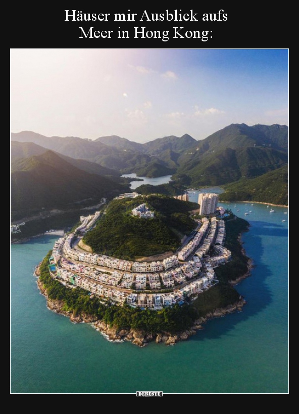 Häuser mir Ausblick aufs Meer in Hong Kong.. - Lustige Bilder | DEBESTE.de