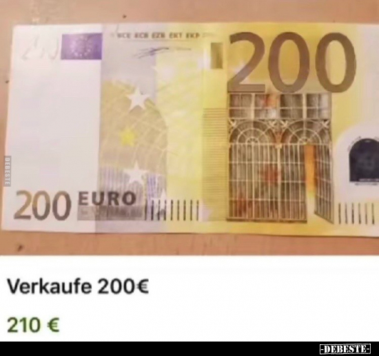 Verkaufe 200€.. - Lustige Bilder | DEBESTE.de