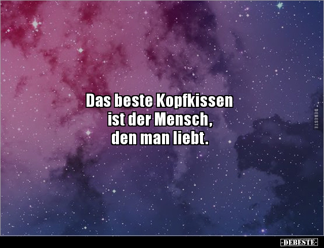Das beste Kopfkissen ist der Mensch, den man.. - Lustige Bilder | DEBESTE.de