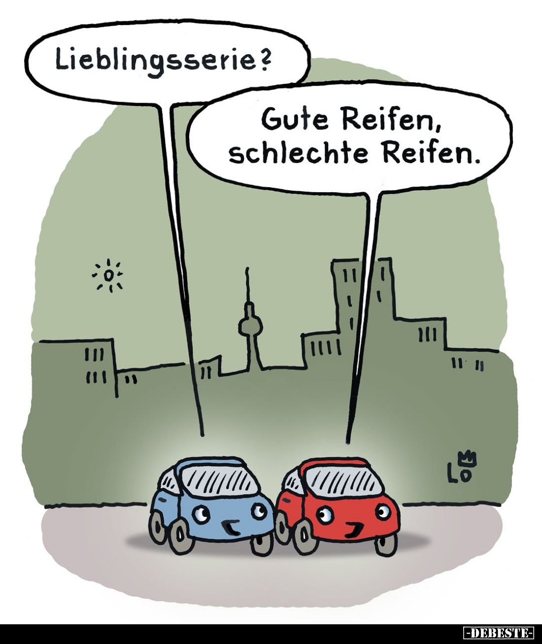 Lieblingsserie?
-
Gute Reifen, schlechte Reifen.