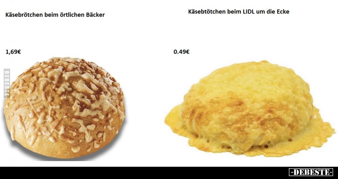 Käsebrötchen beim örtlichen Bäcker
 - 
Käsebtötchen beim LIDL um die Ecke