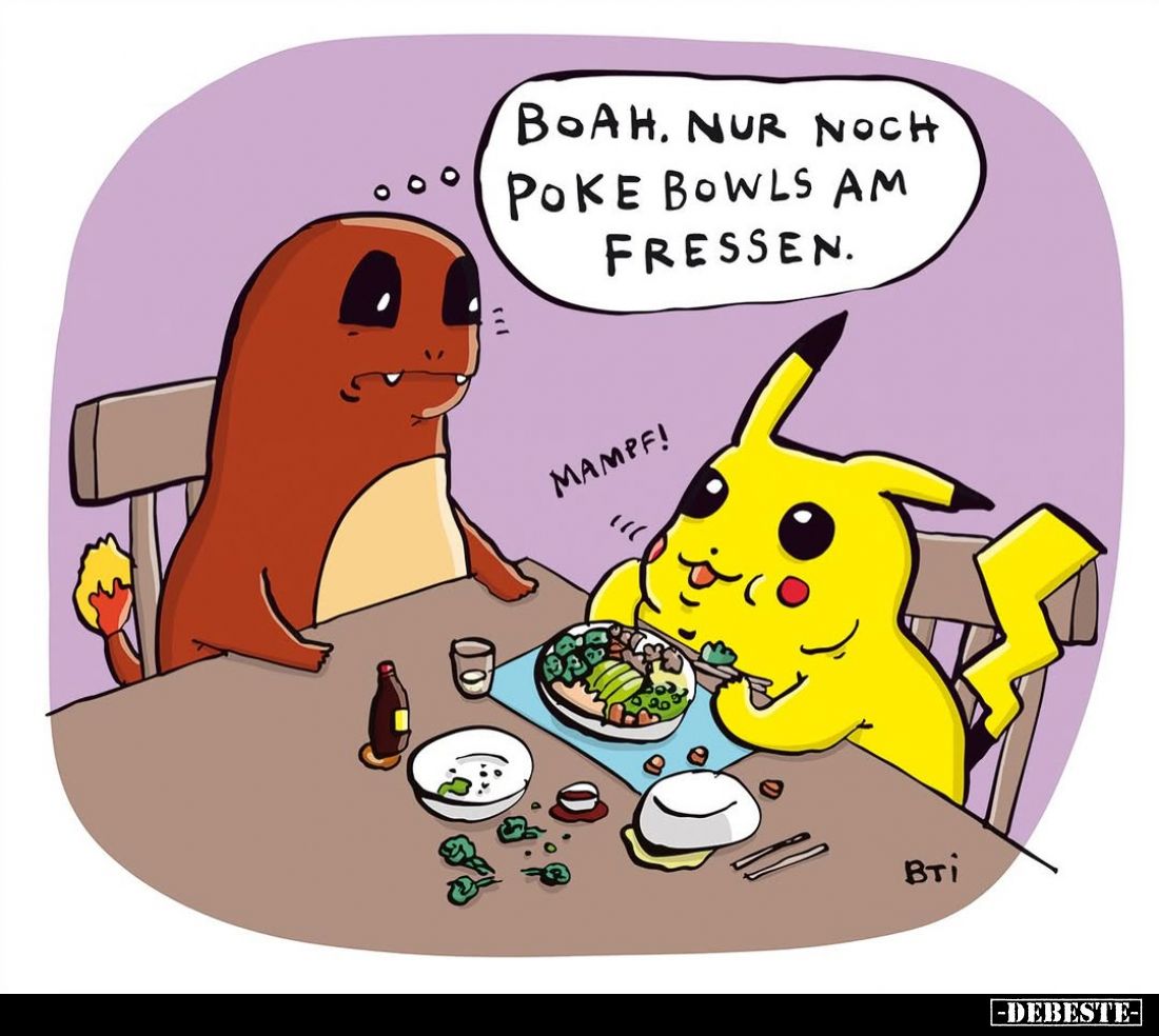 Boah. Nur noch Poke Bowls am Fressen.
