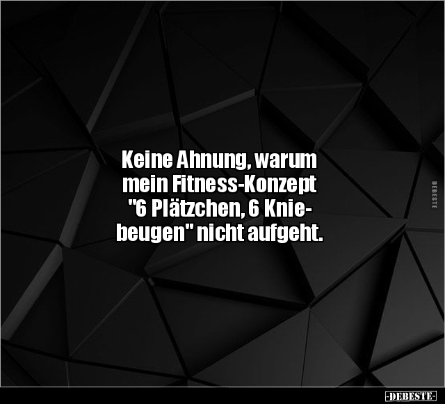 Keine Ahnung, warum mein Fitness-Konzept.. - Lustige Bilder | DEBESTE.de