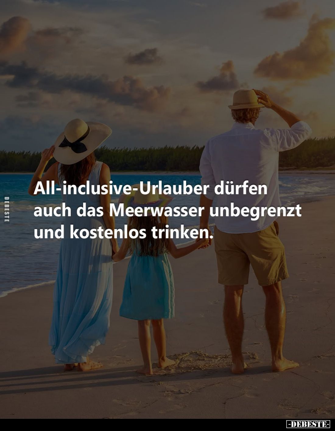 All-inclusive-Urlauber dürfen auch das Meerwasser unbegrenzt und kostenlos trinken.