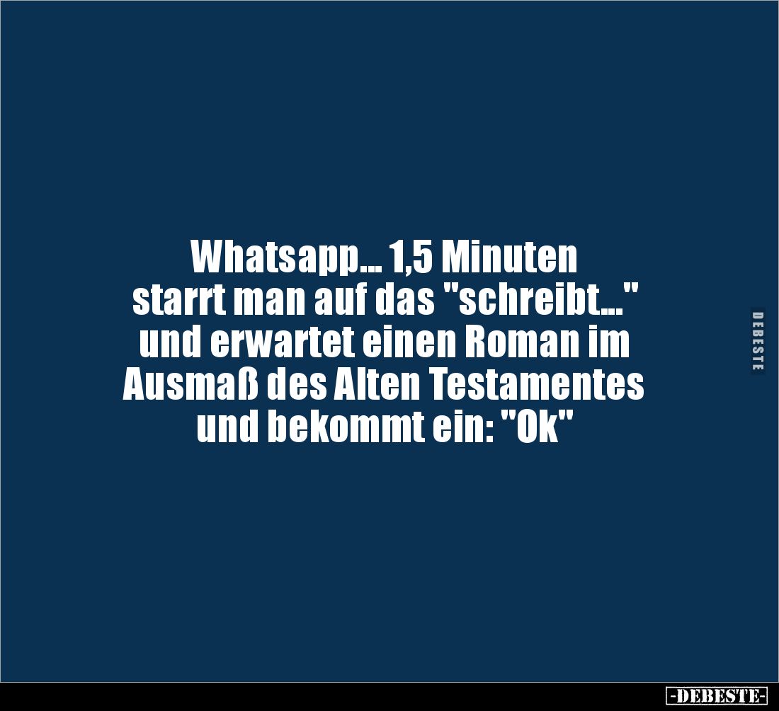 Whatsapp... 1,5 Minuten starrt man auf das "schreibt...".. - Lustige Bilder | DEBESTE.de