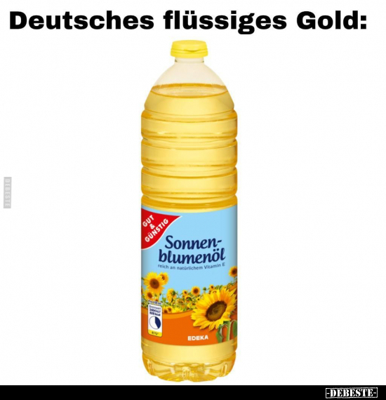 Deutsches flüssiges Gold: