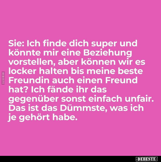 Sie: Ich finde dich super und könnte mir eine Beziehung.. - Lustige Bilder | DEBESTE.de