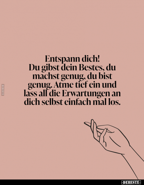 Entspann dich! Du gibst dein Bestes.. - Lustige Bilder | DEBESTE.de