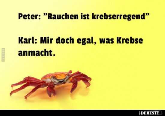 Peter: "Rauchen ist krebserregend".. - Lustige Bilder | DEBESTE.de