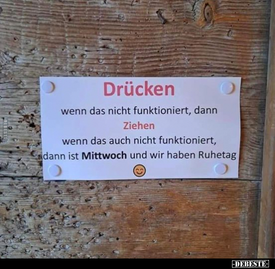 Drücken - wenn das nicht funktioniert, dann Ziehen wenn das.. - Lustige Bilder | DEBESTE.de