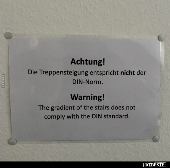 Achtung! Die Treppensteigung entspricht nicht der.. - Lustige Bilder | DEBESTE.de