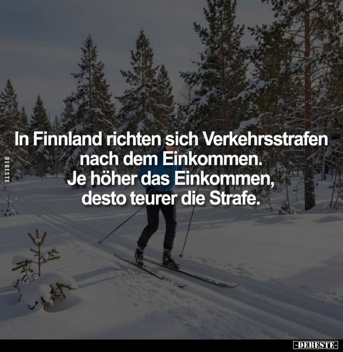 In Finnland richten sich Verkehrsstrafen nach dem Einkommen. Je höher das Einkommen, desto teurer die Strafe.