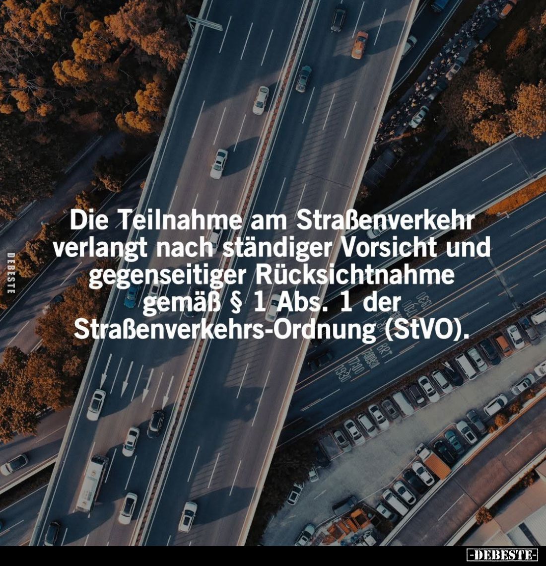 Die Teilnahme am Straßenverkehr verlangt nach ständiger Vorsicht und gegenseitiger Rücksichtnahme gemäß § 1 Abs. 1 der Straße...