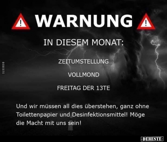Warnung - In diesem Monat: Zeitumstellung, Vollmond, Freitag der 13.. - Lustige Bilder | DEBESTE.de
