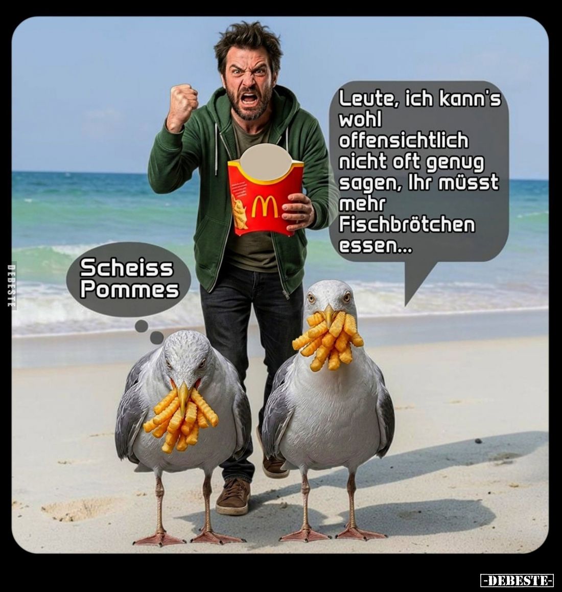 Leute, ich kann's wohl offensichtlich nicht oft genug sagen, Ihr müsst mehr Fischbrötchen essen... - Scheiss Pommes.