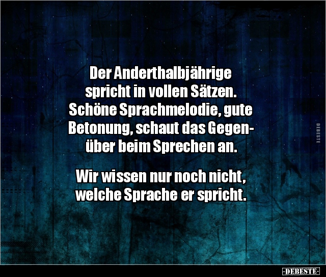 Der Anderthalbjährige spricht in vollen Sätzen... - Lustige Bilder | DEBESTE.de