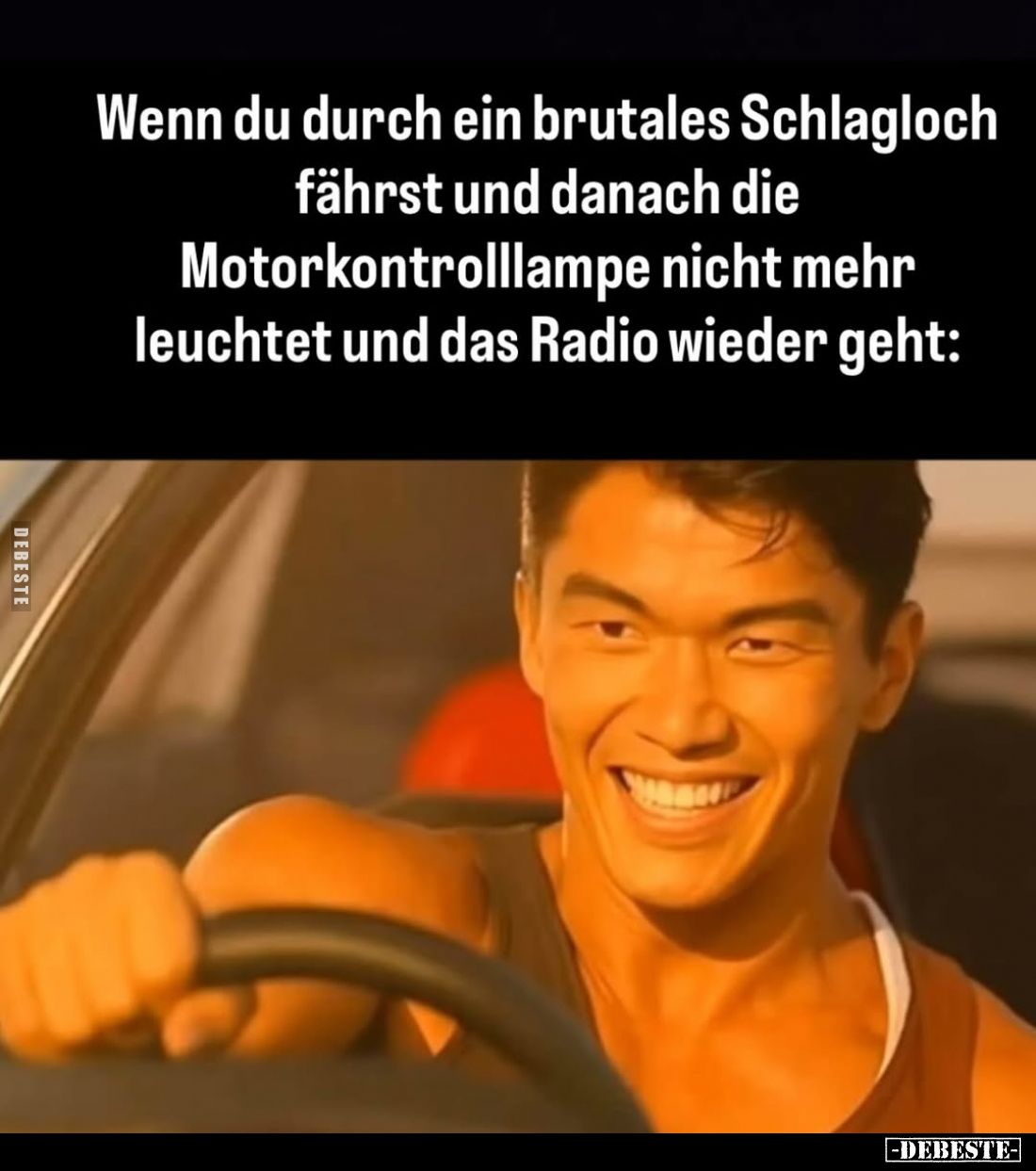 Wenn du durch ein brutales Schlagloch fährst und danach die Motorkontrolllampe nicht mehr leuchtet und das Radio wieder geht: