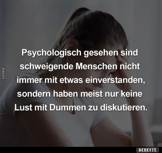 Psychologisch gesehen sind schweigende Menschen nicht immer.. - Lustige Bilder | DEBESTE.de