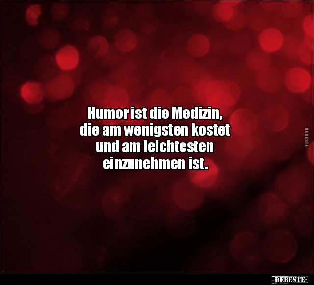 Humor ist die Medizin, die am wenigsten kostet.. - Lustige Bilder | DEBESTE.de