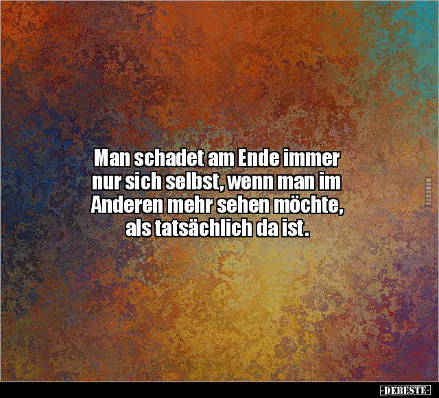 Man schadet am Ende immer nur sich selbst, wenn man im.. - Lustige Bilder | DEBESTE.de