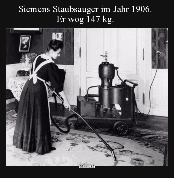 Siemens Staubsauger im Jahr 1906. Er wog 147 kg. - Lustige Bilder | DEBESTE.de