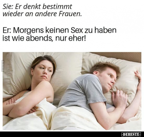 Sie: Er denkt bestimmt wieder an andere Frauen... - Lustige Bilder | DEBESTE.de