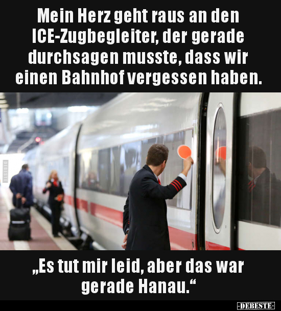 Mein Herz geht raus an den ICE-Zugbegleiter.. - Lustige Bilder | DEBESTE.de