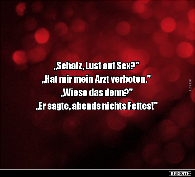 "Schatz, Lust auf S*ex?:.. - Lustige Bilder | DEBESTE.de