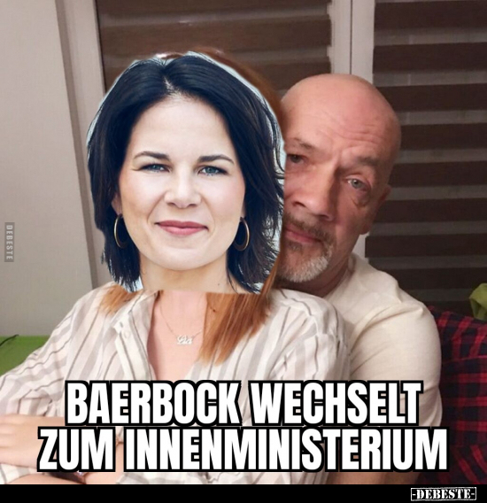 Baerbock wechselt zum Innenministerium... - Lustige Bilder | DEBESTE.de
