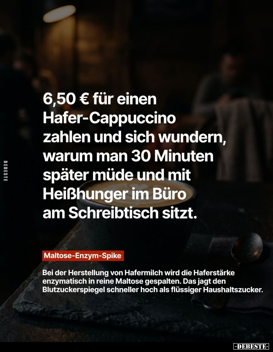 6,50 € für einen Hafer-Cappuccino zahlen und sich wundern, warum man 30 Minuten später müde und mit Heißhunger im Büro am Sch...