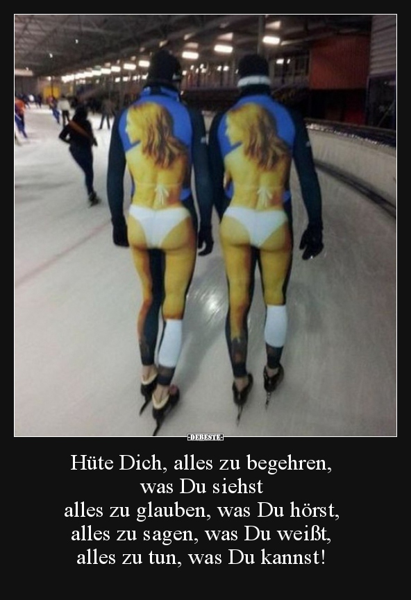 Hüte Dich, alles zu begehren, was Du siehstalles zu..