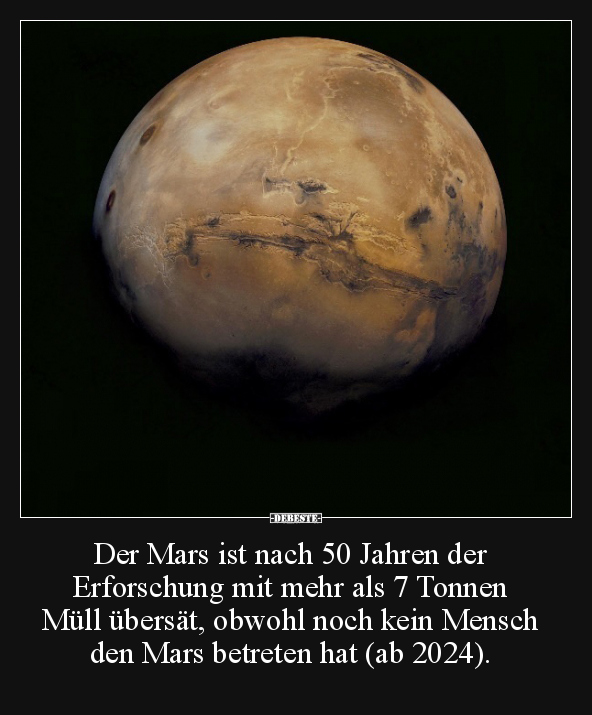 Der Mars ist nach 50 Jahren der Erforschung mit mehr als 7.. - Lustige Bilder | DEBESTE.de