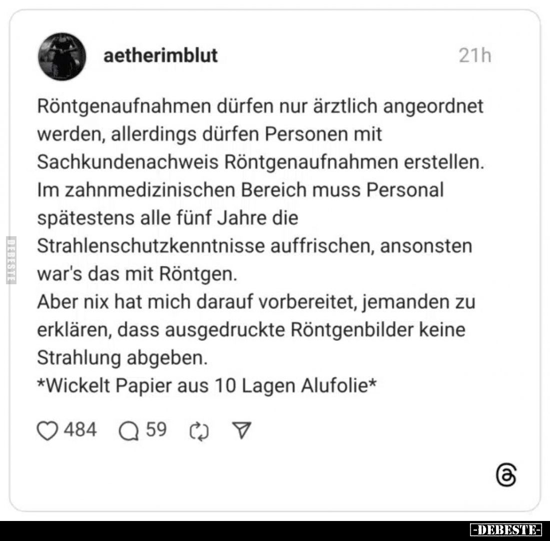 Röntgenaufnahmen dürfen nur ärztlich angeordnet werden, allerdings dürfen Personen mit Sachkundenachweis Röntgenaufnahmen ers...