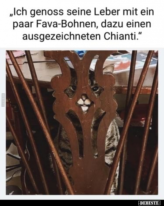 "Ich genoss seine Leber mit ein paar Fava-Bohnen, dazu.." - Lustige Bilder | DEBESTE.de