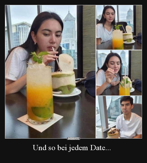 Und so bei jedem Date...