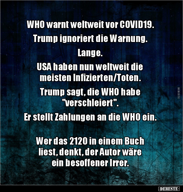 WHO warnt weltweit vor COVID19. Trump ignoriert die.. - Lustige Bilder | DEBESTE.de