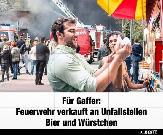 Feuerwehr verkauft an Unfallstellen Bier und Würstchen.. - Lustige Bilder | DEBESTE.de